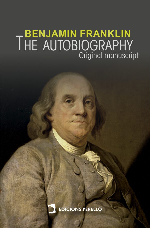 The autobiography of Benjamin Franklin